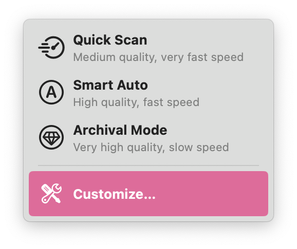 A light gray window with four options listed in black font. Quick Scan, Smart Auto, Archival Mode, and Customize. Customize is highlighted in pink.